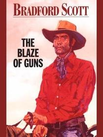 The Blaze of Guns (Walt Slade) (Large Print)