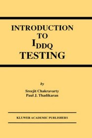 Introduction to IDDQ Testing (Frontiers in Electronic Testing)