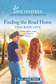 Finding the Road Home (Hearts of Oklahoma, Bk 1) (Love Inspired, No 1269) (True Large Print)