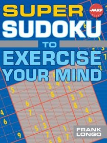 Super Sudoku to Exercise Your Mind (AARP)