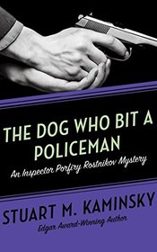 The Dog Who Bit a Policeman (Inspector Porfiry Rostnikov)