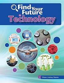 Find Your Future in Technology (Bright Futures Press: Find Your Future in Steam)