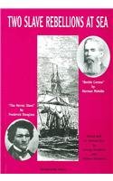 Two Slave Rebellions at Sea: The Heroic Slave and Benito Cereno
