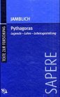 Pythagoras. Legende - Lehre - Lebensgestaltung.