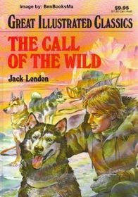 The Call of the Wild  (Great Illustrated Classics)