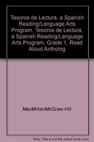 Tesoros de lectura, A Spanish Reading/Language Arts Program, Grade 1, Read Aloud Anthology