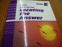 SRA Specific Skill Series: Locating the Answer Book E