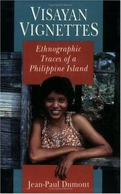 Visayan Vignettes : Ethnographic Traces of a Philippine Island