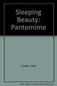 The sleeping beauty: A pantomime,
