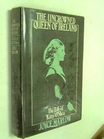 Uncrowned Queen of Ireland: Life of 