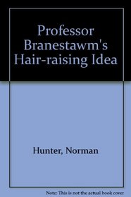 Professor Branestawm's Hair-raising Idea