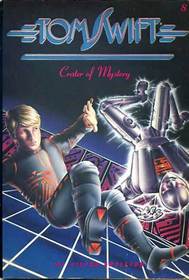 Crater of Mystery (Tom Swift the Third, No 8)