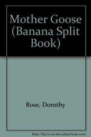 Mother Goose (Banana Split Book)