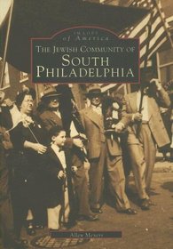 The Jewish Community of South Philadelphia (PA) (Images of America) (Images of America (Arcadia Publishing))