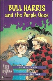 Bull Harris and the Purple Ooze