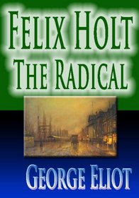 Felix Holt : The Radical
