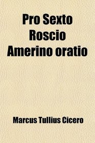 Pro Sexto Roscio Amerino oratio