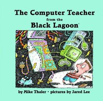 The Computer Teacher from the Black Lagoon (Black Lagoon Set 2)