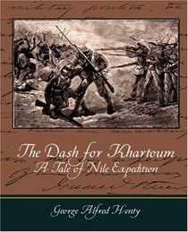 The Dash for Khartoum - A Tale of Nile Expedition