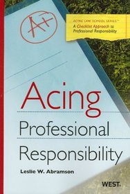 Acing Professional Responsibility (Acing Law School)