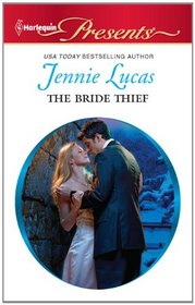 The Bride Thief (Harlequin Presents, No 2965)