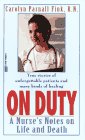 On Duty:  A Nurse's Notes on Life and Death