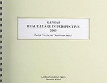 Kansas Health Care in Perspective 2003