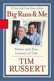 Big Russ and Me : Father and Son: Lessons of Life