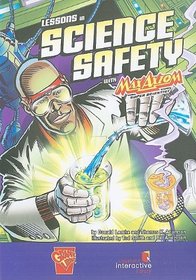 Lessons in Science Safety With Max Axiom, Super Scientist (Graphic Science)