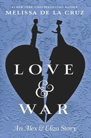 Love & War (Alex & Eliza, Bk 2)