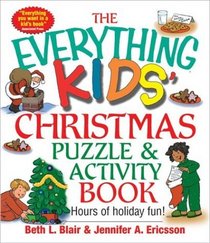 Everything Kids' Christmas Puzzle And Activity Book: Mazes, Activities, And Puzzles for Hours of Holiday Fun (Everything Kids Series)