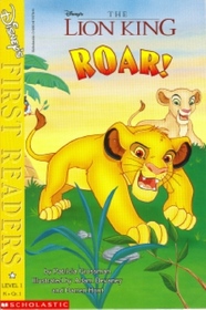 The Lion King: Roar! (Disney's First Readers--Level 1)
