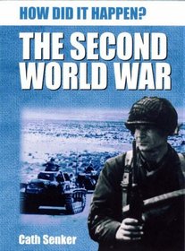 The Second World War (How Did It Happen?)