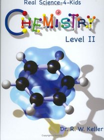 Real Science-4-Kids, Chemistry Level II, Student Textbook
