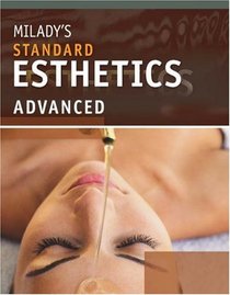 Milady's Standard Esthetics: Advanced
