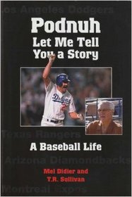 Podnuh - Let Me Tell You a Story - A Baseball Life