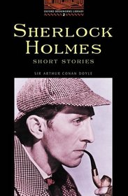 The Oxford Bookworms Library: Stage 2: 700 Headwords Sherlock Holmes Short Stories (Oxford Bookworms Library 2)