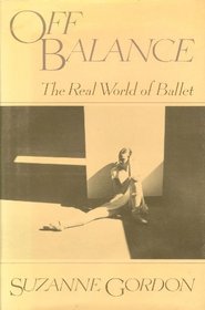 Off Balance: The Real World of Ballet