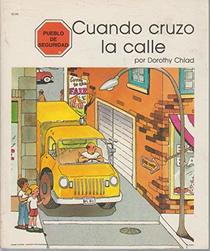 Cuando Cruzo LA Calle (Spanish Edition)