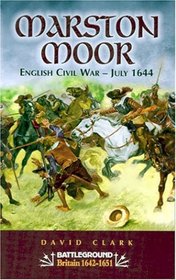 MARSTON MOOR: English Civil War - July 1644 (Battleground Britain 1642 - 1651)