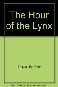 The Hour of the Lynx: A Play