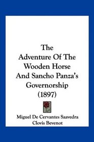 The Adventure Of The Wooden Horse And Sancho Panza's Governorship (1897)
