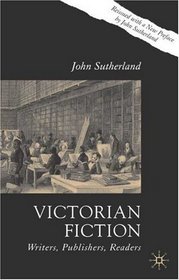 Victorian Fiction : Writers, Publishers, Readers, Second Edition