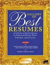 Gallery of Best Resumes: A Collection of Quality Resumes by Professional Resume Writers (Gallery of Best Resumes)