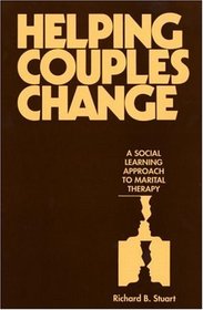 Helping Couples Change : A Social Learning Approach to Marital Therapy (Guilford Family Therapy Series)