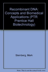 Recombinant DNA Technology: Concepts and Biomedical Applications (Ellis Horwood Books in the Biological Sciences)