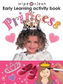 Wipe Clean Early Learning Activity Book - Princess (Wipe Clean Early Learning Activity Books)