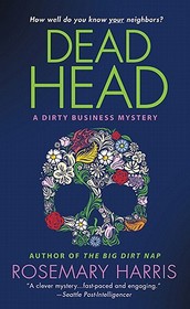 Dead Head (Dirty Business Mysteries, Bk 3)