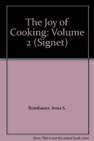 The Joy of Cooking : Volume 2