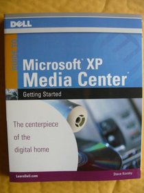 Dell Guide to Microsoft XP Media Center Getting Started